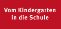 Vom Kindergarten in die Schule – Schuljahr 2021/22